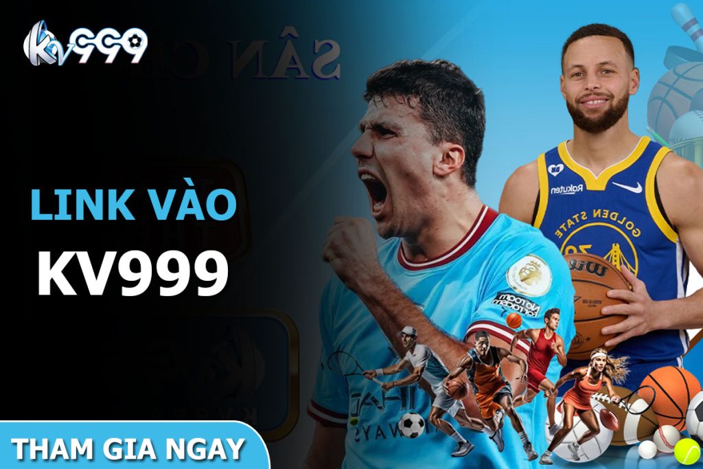 Link vào KV999 Link vào KV999